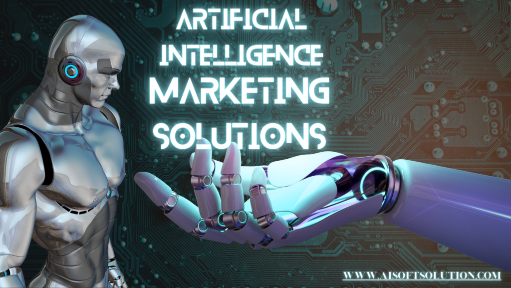 Artificial Intelligence Marketing Solutions